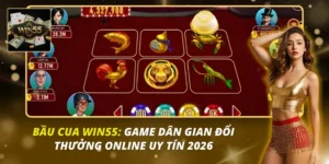 Bầu Cua WIN55