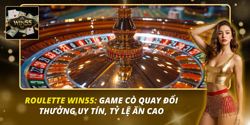 Roulette Win55
