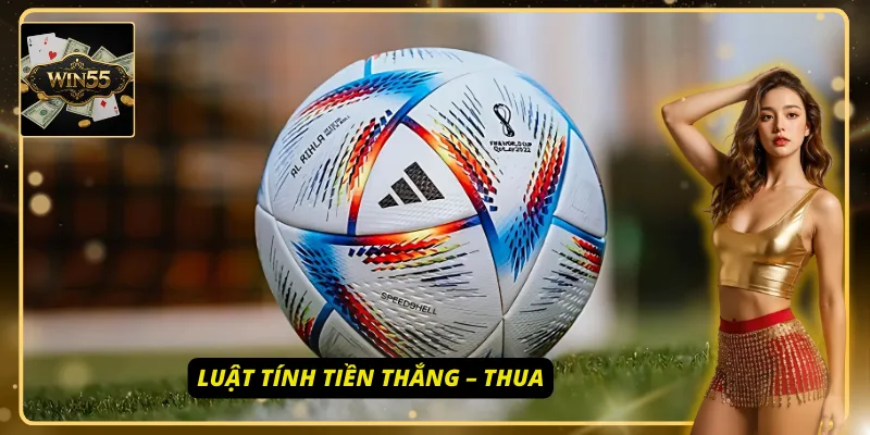 Khám phá luật tính tiền thắng, thua trong cá cược thể thao